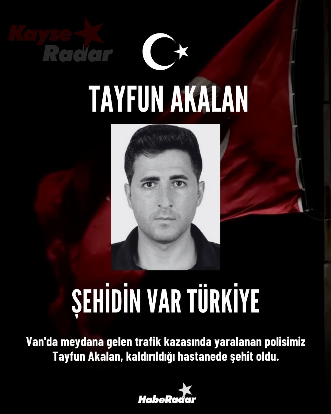 Van'da trafik kazasında yaralanan polis şehit oldu