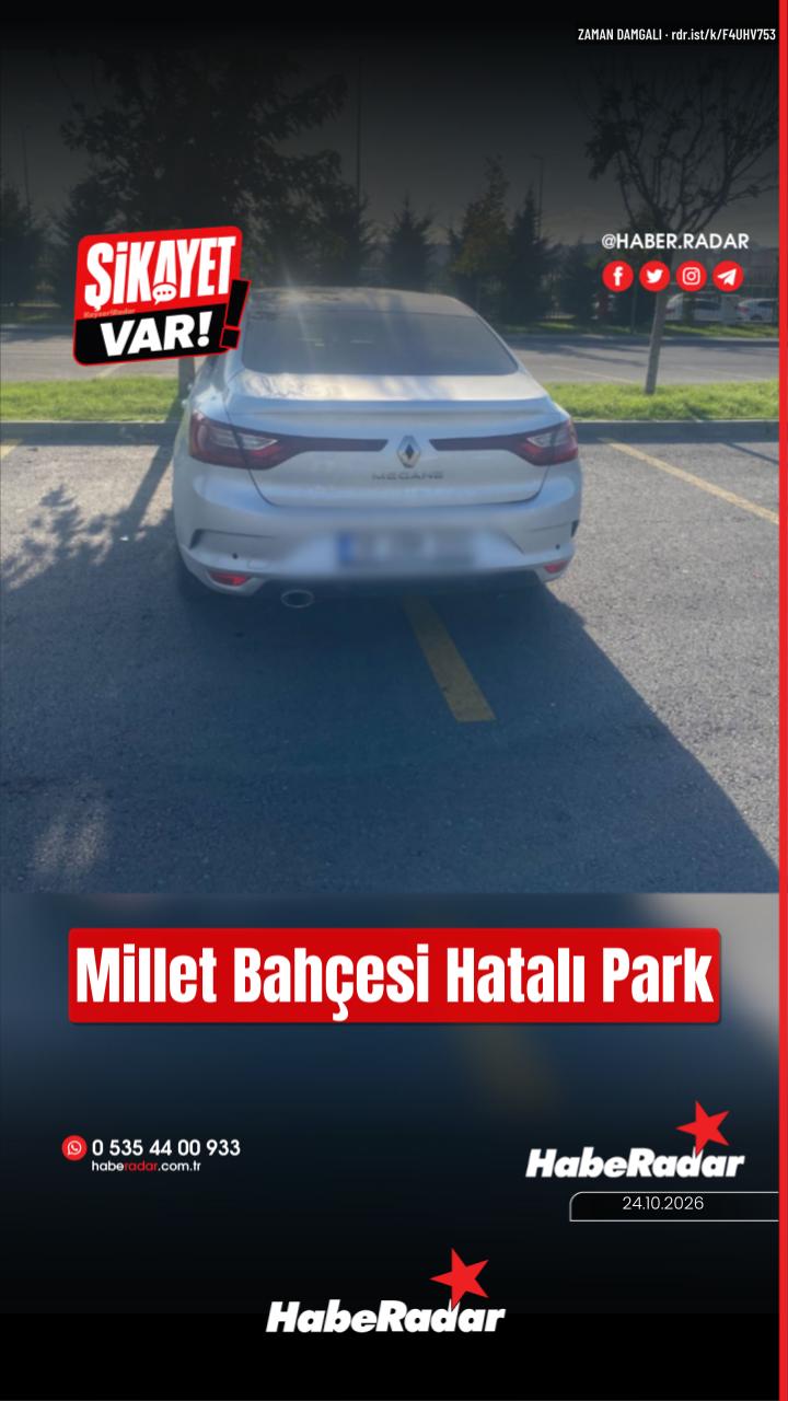 Millet Bahçesi otoparkında hatalı park yapılan araç tepki çekti