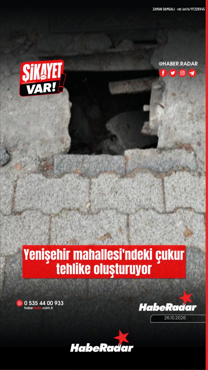 Yenişehir mahallesi'ndeki çukur tehlike oluşturuyor